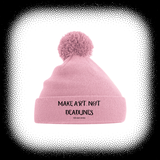 MAKE ART, NOT DEADLINES - POM BEANIE